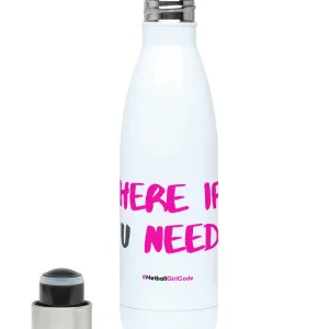 'Here if U Need' Netball Water Bottle 500ml