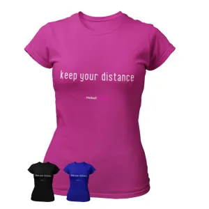 'Keep Your Distance' Fitness Women's T-Shirt